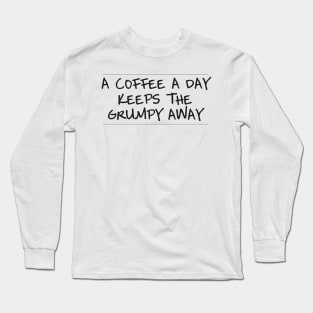 Coffee Quotes T-Shirt Long Sleeve T-Shirt